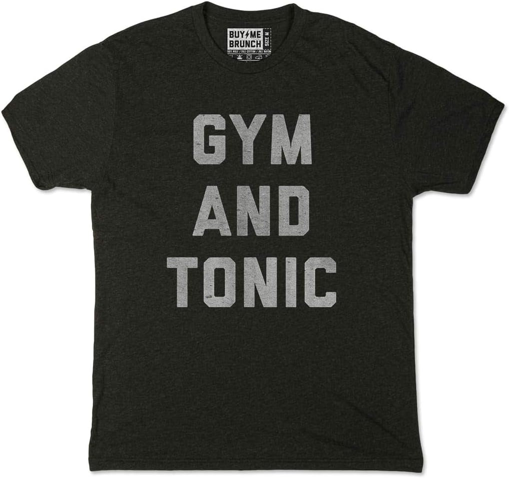 Gym and Tonic - Funny Gym Workout Weightlifting T-Shirt